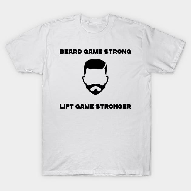 Beard Game Strong Lift Game Stronger Weightlifting T-Shirt by Makes by Mace